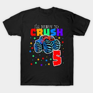 Kids I'M Ready To Crush 5 Monster Truck 5Th Birthday Gift Boys T-Shirt